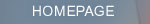 HOMEPAGE BUTTON